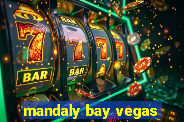 mandaly bay vegas
